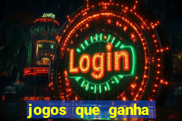 jogos que ganha dinheiro de verdade sem pagar nada